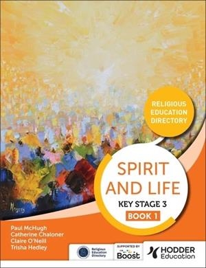 SPIRIT AND LIFE: RELIGIOUS EDUCATION DIRECTORY FOR CATHOLIC SCHOOLS KEY STAGE 3 BOOK 1-DIGITAL | 9781398351523