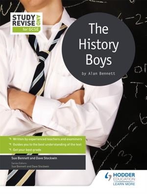 STUDY AND REVISE FOR GCSE: THE HISTORY BOYS | 9781471853678