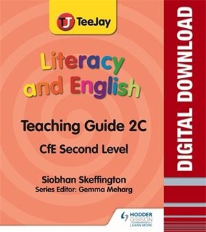TEEJAY LITERACY AND ENGLISH CFE SECOND LEVEL TEACHING GUIDE 2C-DIGITAL | 9781398331198
