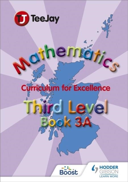 TEEJAY MATHEMATICS CFE THIRD LEVEL BOOK 3A | 9781907789465