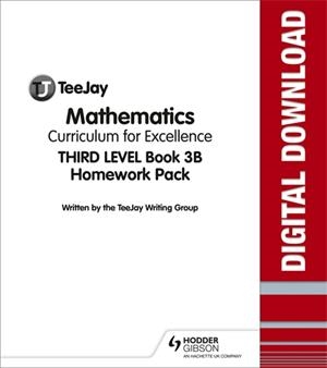 TEEJAY MATHEMATICS CFE THIRD LEVEL BOOK 3B HOMEWORK-DIGITAL | 9781398316317