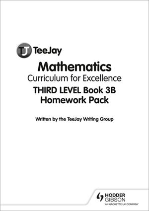 TEEJAY MATHEMATICS CFE THIRD LEVEL BOOK 3B HOMEWORK | 9781907789953