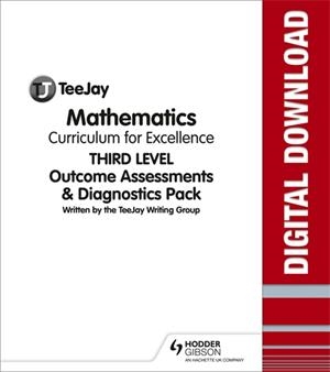 TEEJAY MATHEMATICS CFE THIRD LEVEL OUTCOMES ASSESSMENTS & DIAGNOSTICS PACK-DIGITAL | 9781398316249