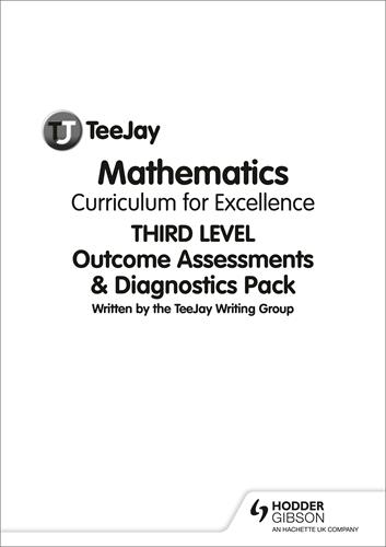 TEEJAY MATHEMATICS CFE THIRD LEVEL OUTCOMES ASSESSMENTS & DIAGNOSTICS PACK | 9781907789991