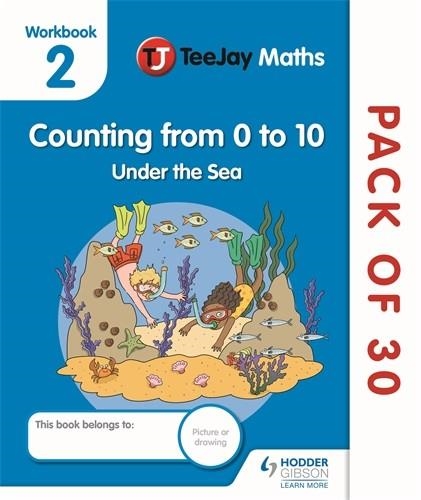 TEEJAY MATHS CFE EARLY LEVEL WORKBOOK 2 (PACK OF 30): COUNTING FROM 0 TO 10: UNDER THE SEA-DIGITAL | 9781398335684