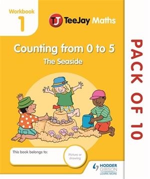 TEEJAY MATHS CFE EARLY LEVEL WORKBOOK 1 (PACK OF 10): COUNTING FROM 0 TO 5: THE SEASIDE-DIGITAL | 9781398332256