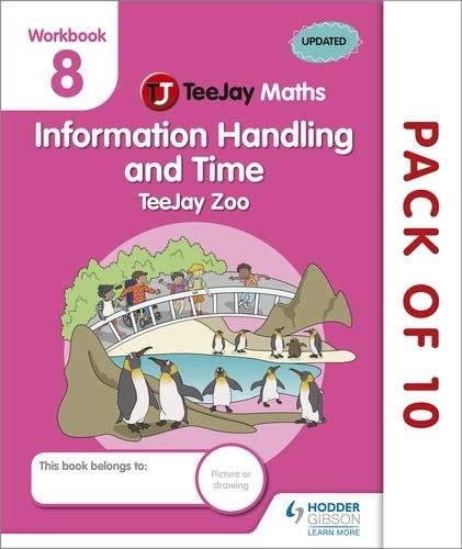 TEEJAY MATHS CFE EARLY LEVEL WORKBOOK 8 (PACK OF 10): INFORMATION HANDLING AND TIME: TEEJAY ZOO-DIGITAL | 9781398335561