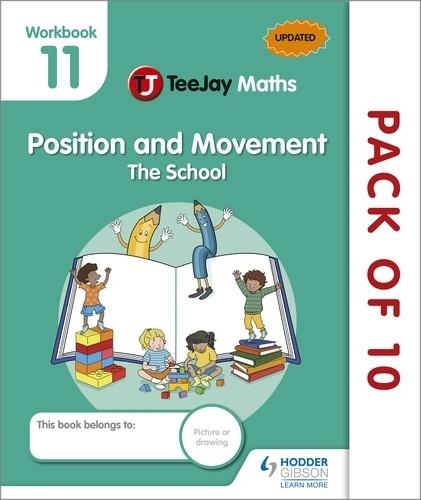 TEEJAY MATHS CFE EARLY LEVEL WORKBOOK 11 (PACK OF 10): POSITION AND MOVEMENT: THE SCHOOL-DIGITAL | 9781398335592
