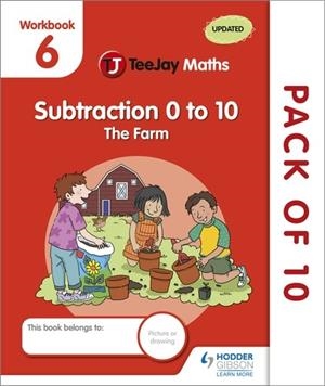 TEEJAY MATHS CFE EARLY LEVEL WORKBOOK 6 (PACK OF 10): SUBTRACTION 0 TO 10: THE FARM-DIGITAL | 9781398335530