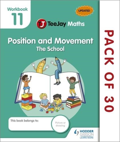 TEEJAY MATHS CFE EARLY LEVEL WORKBOOK 11 (PACK OF 30): POSITION AND MOVEMENT: THE SCHOOL-DIGITAL | 9781398335868