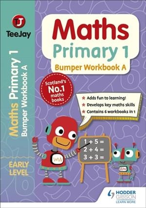 TEEJAY MATHS PRIMARY 1: BUMPER WORKBOOK A | 9781398306493
