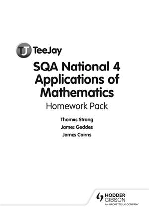 TEEJAY SQA NATIONAL 4 APPLICATIONS OF MATHEMATICS HOMEWORK PACK | 9781398312517
