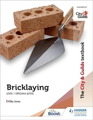 THE CITY & GUILDS TEXTBOOK: BRICKLAYING FOR THE LEVEL 1 DIPLOMA (6705) | 9781398319363