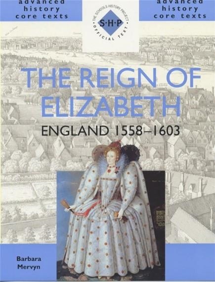 THE REIGN OF ELIZABETH: ENGLAND 1558-1603 | 9780719574863