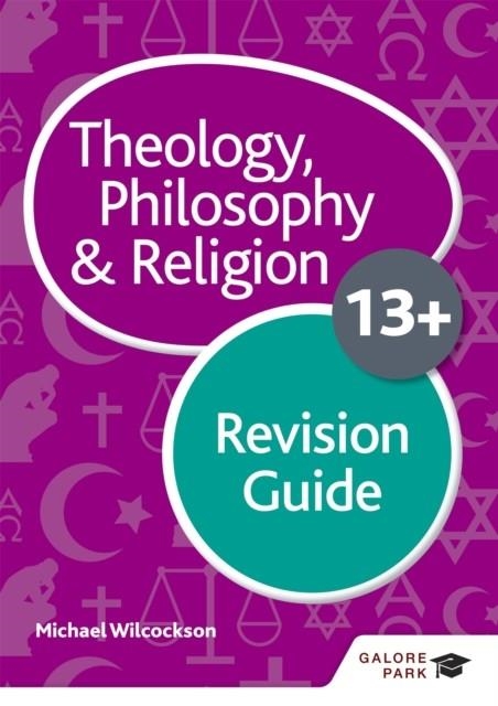 THEOLOGY PHILOSOPHY AND RELIGION FOR 13+ REVISION GUIDE | 9781510446632