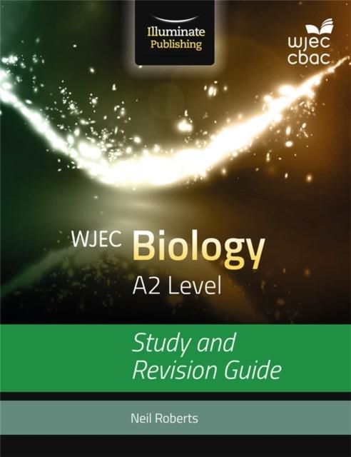 WJEC BIOLOGY FOR A2: STUDY AND REVISION GUIDE | 9781908682536