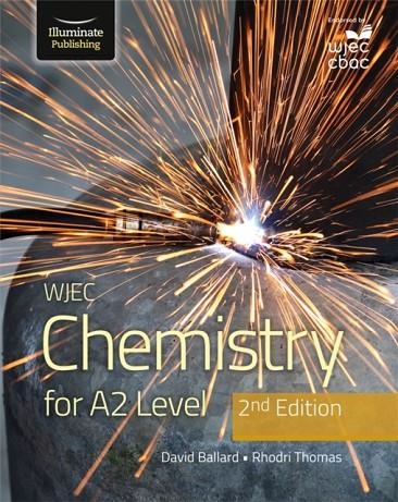 WJEC CHEMISTRY FOR A2 LEVEL STUDENT BOOK: 2ND EDITION | 9781912820733