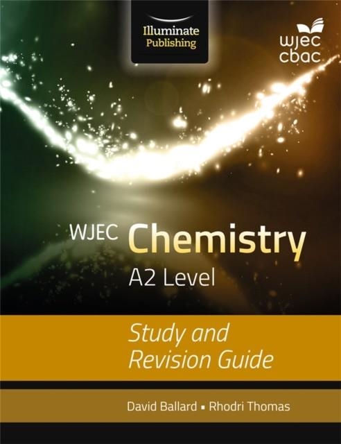 WJEC CHEMISTRY FOR A2 LEVEL: STUDY AND REVISION GUIDE | 9781908682574