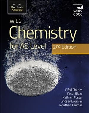 WJEC CHEMISTRY FOR AS LEVEL STUDENT BOOK: 2ND EDITION | 9781912820566