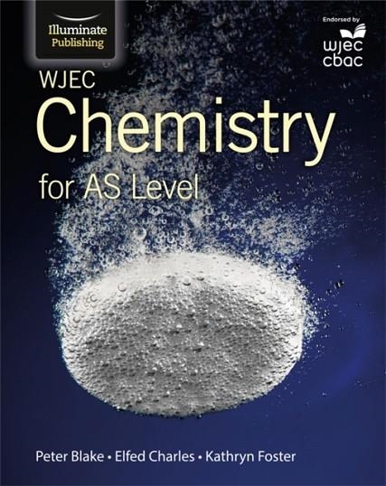 WJEC CHEMISTRY FOR AS LEVEL: STUDENT BOOK | 9781908682543