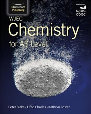 WJEC CHEMISTRY FOR AS LEVEL: STUDENT BOOK | 9781908682543