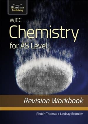 WJEC CHEMISTRY FOR AS LEVEL: REVISION WORKBOOK | 9781912820665