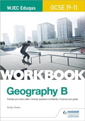 WJEC EDUQAS GCSE (9–1) GEOGRAPHY B WORKBOOK | 9781510453548