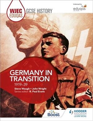 WJEC EDUQAS GCSE HISTORY: GERMANY IN TRANSITION, 1919-39 | 9781471868115