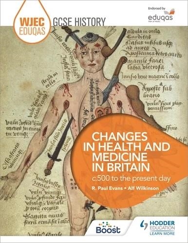 WJEC EDUQAS GCSE HISTORY: CHANGES IN HEALTH AND MEDICINE IN BRITAIN, C.500 TO THE PRESENT DAY-DIGITAL | 9781398357181