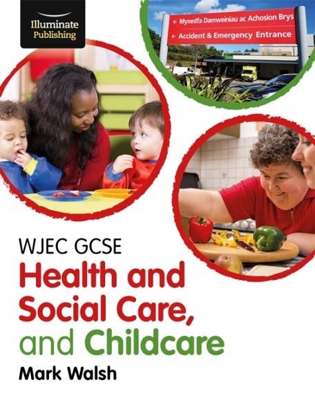 WJEC GCSE HEALTH AND SOCIAL CARE, AND CHILDCARE | 9781911208952