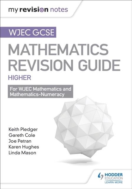 WJEC GCSE MATHS HIGHER: MASTERING MATHEMATICS REVISION GUIDE | 9781471882531
