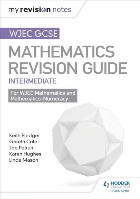 WJEC GCSE MATHS INTERMEDIATE: REVISION GUIDE | 9781471882982