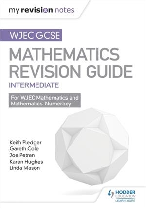 WJEC GCSE MATHS INTERMEDIATE: REVISION GUIDE | 9781471882982