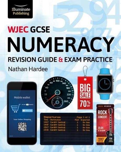 WJEC GCSE NUMERACY REVISION GUIDE & EXAM PRACTICE | 9781912820689