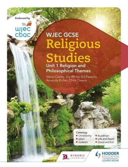 WJEC GCSE RELIGIOUS STUDIES: UNIT 1 RELIGION AND PHILOSOPHICAL THEMES | 9781510413450