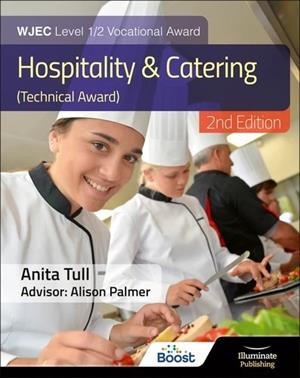 WJEC LEVEL 1/2 VOCATIONAL AWARD HOSPITALITY AND CATERING (TECHNICAL AWARD) – STUDENT BOOK – REVISED EDITION-DIGITAL | 9781913963965