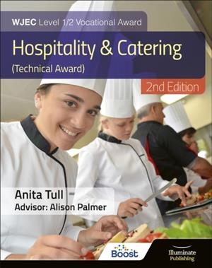 WJEC LEVEL 1/2 VOCATIONAL AWARD HOSPITALITY AND CATERING (TECHNICAL AWARD) – STUDENT BOOK – REVISED EDITION | 9781913963309