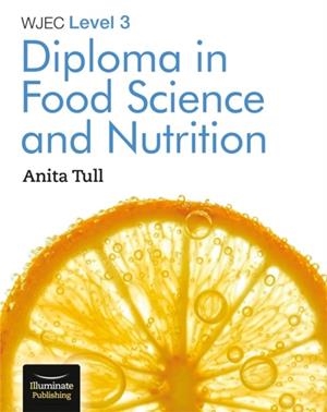 WJEC LEVEL 3 DIPLOMA IN FOOD SCIENCE AND NUTRITION | 9781912820702