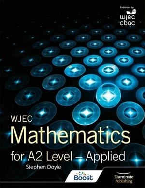 WJEC MATHEMATICS FOR A2 LEVEL: APPLIED-DIGITAL | 9781398387706
