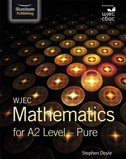 WJEC MATHEMATICS FOR A2 LEVEL: PURE | 9781911208549