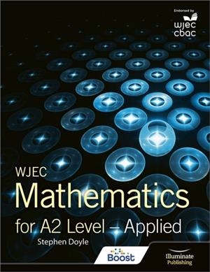 WJEC MATHEMATICS FOR A2 LEVEL: APPLIED | 9781911208556