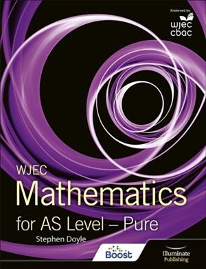 WJEC MATHEMATICS FOR AS LEVEL: PURE | 9781911208518