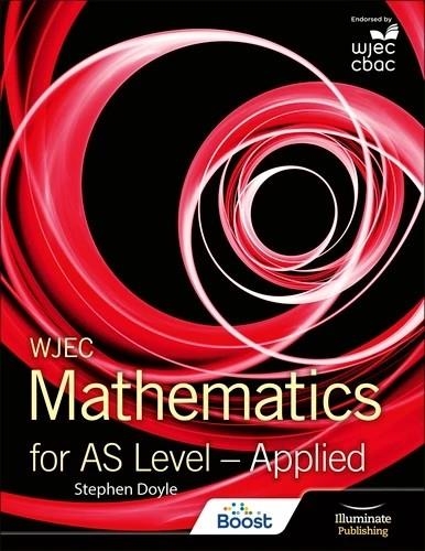 WJEC MATHEMATICS FOR AS LEVEL: APPLIED-DIGITAL | 9781398387768