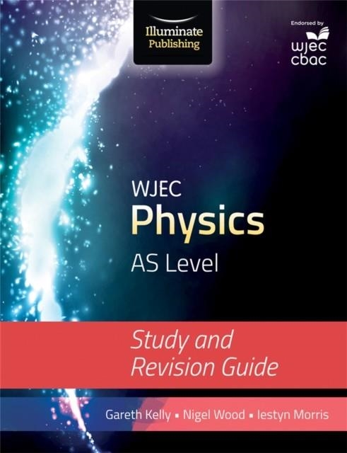 WJEC PHYSICS FOR AS LEVEL: STUDY AND REVISION GUIDE | 9781908682604