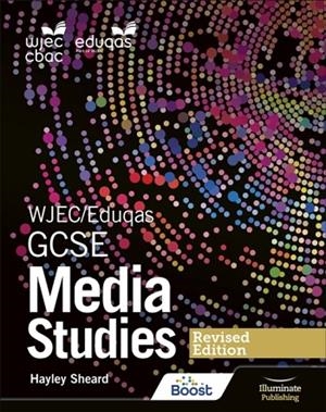 WJEC/EDUQAS GCSE MEDIA STUDIES STUDENT BOOK – REVISED EDITION | 9781913963255