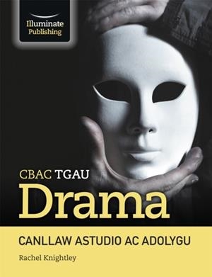 WJEC/EDUQAS GCSE DRAMA STUDY & REVISION GUIDE | 9781913963095