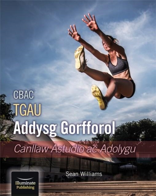 WJEC/EDUQAS GCSE PE: INTRODUCTION TO PHYSICAL EDUCATION: STUDY AND REVISION GUIDE | 9781911208914