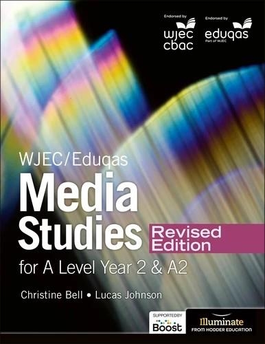 WJEC/EDUQAS MEDIA STUDIES FOR A LEVEL YEAR 2 STUDENT BOOK – REVISED EDITION-DIGITAL | 9781398375932