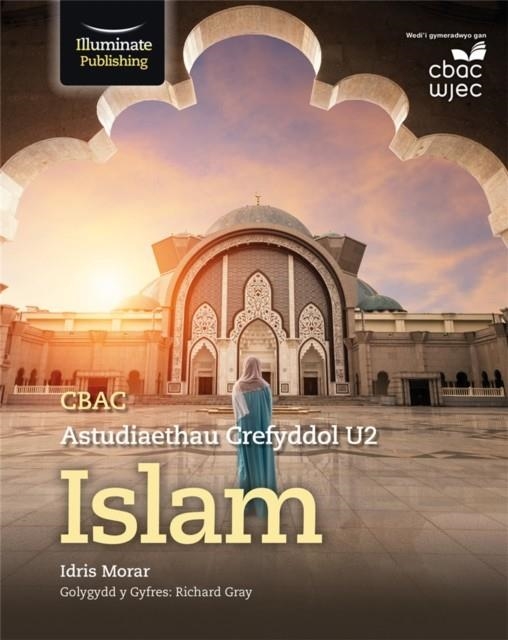 WJEC/EDUQAS RELIGIOUS STUDIES FOR A LEVEL YEAR 2 & A2 - ISLAM | 9781911208792