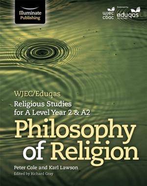 WJEC/EDUQAS RELIGIOUS STUDIES FOR A LEVEL YEAR 2 & A2 - PHILOSOPHY OF RELIGION | 9781911208655